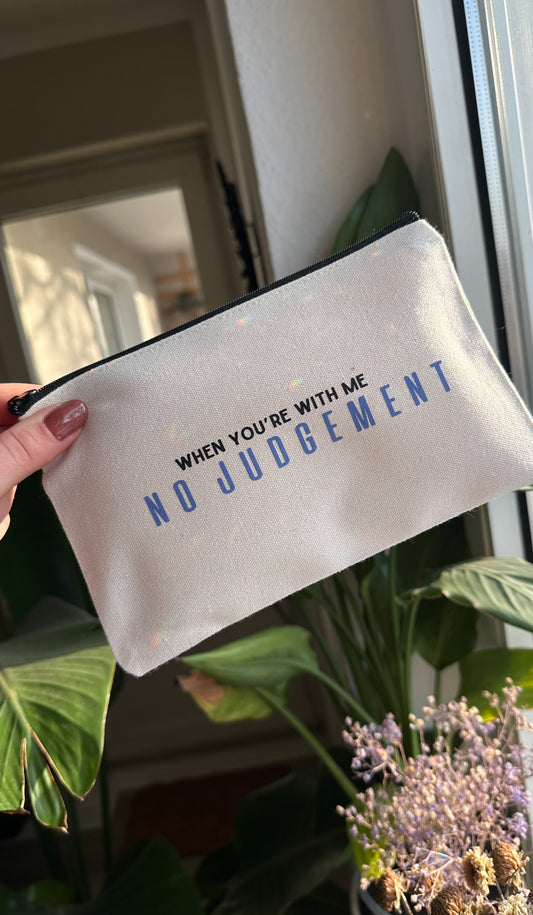 No judgement makeup bag