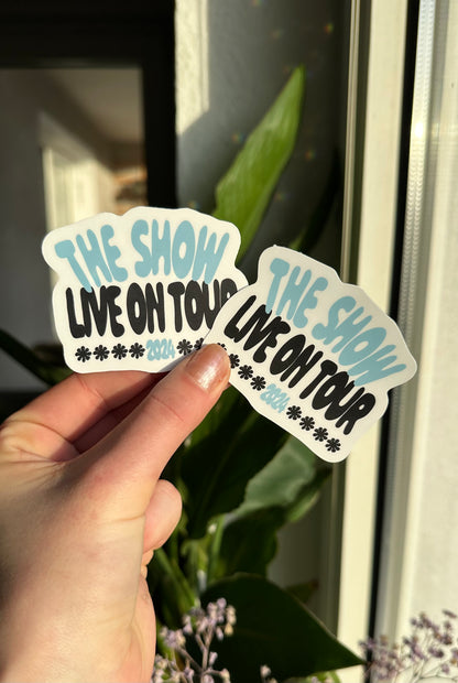 The show waterproof sticker