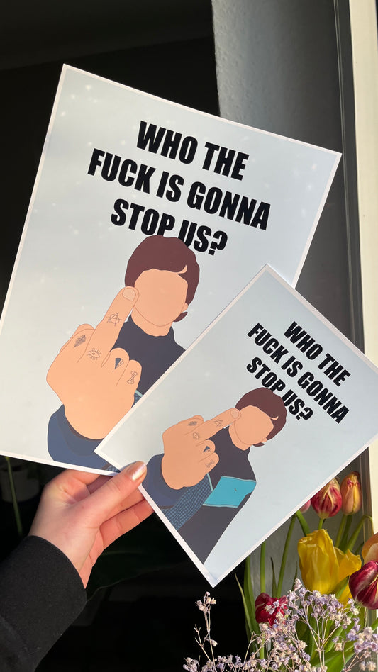 Who is gonna stop us Print