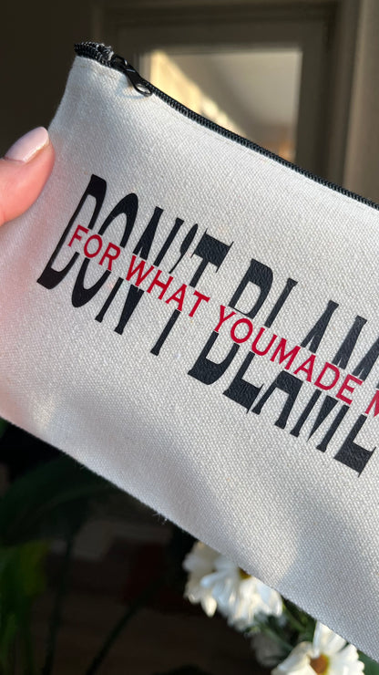 Dont blame me makeup bag