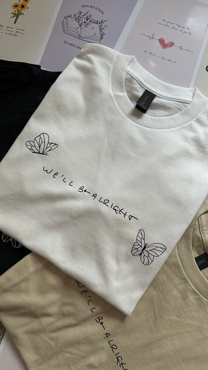 We’ll be alright tshirt