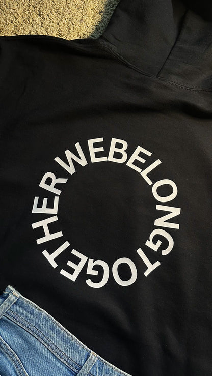 We belong together hoodie