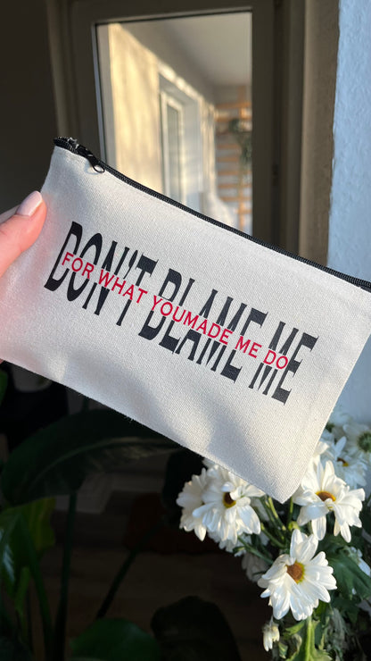 Dont blame me makeup bag