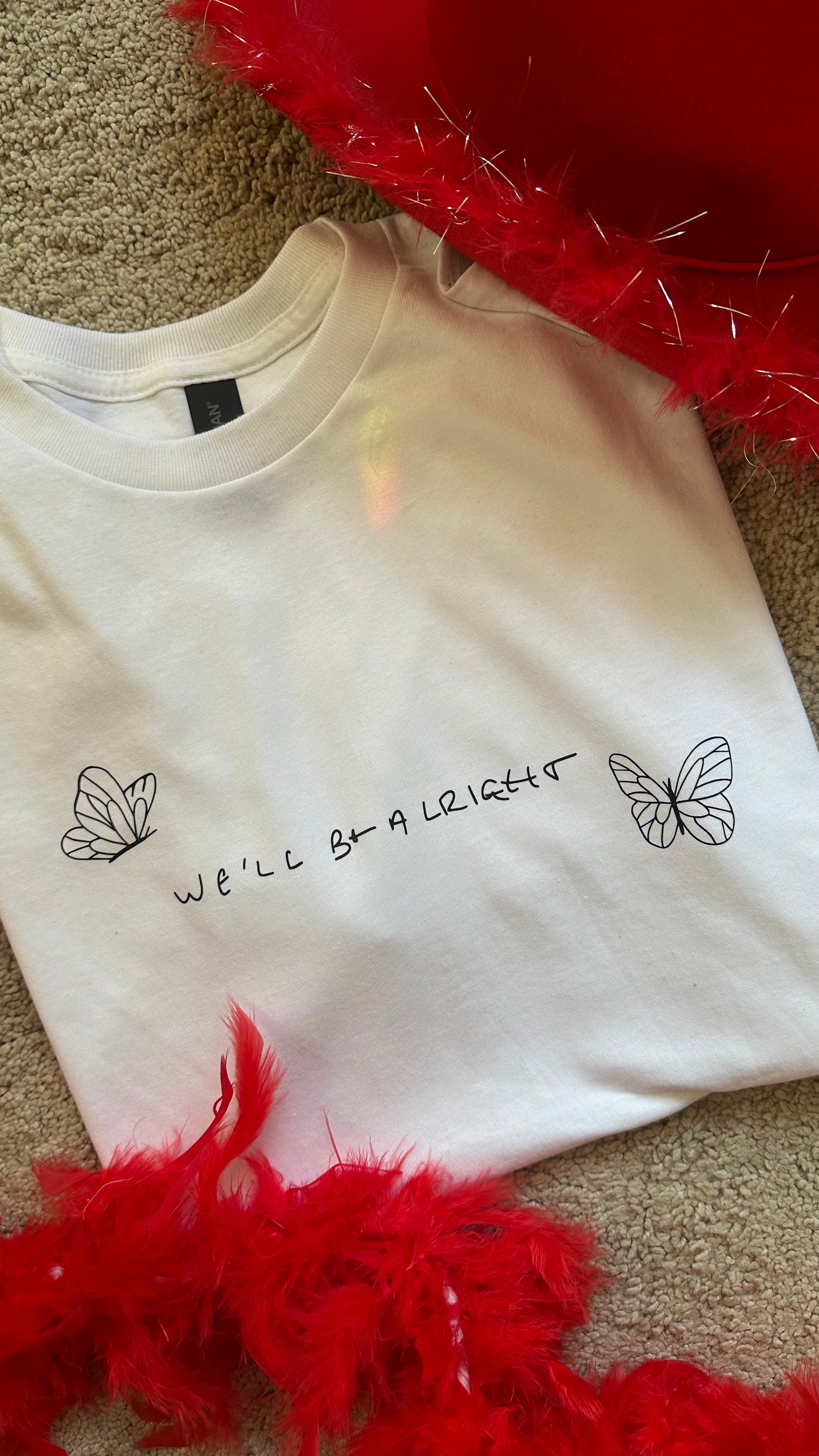 We’ll be alright tshirt