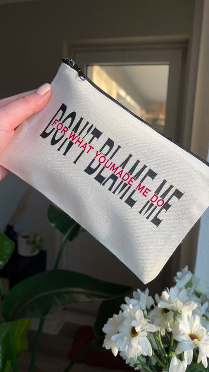 Dont blame me makeup bag